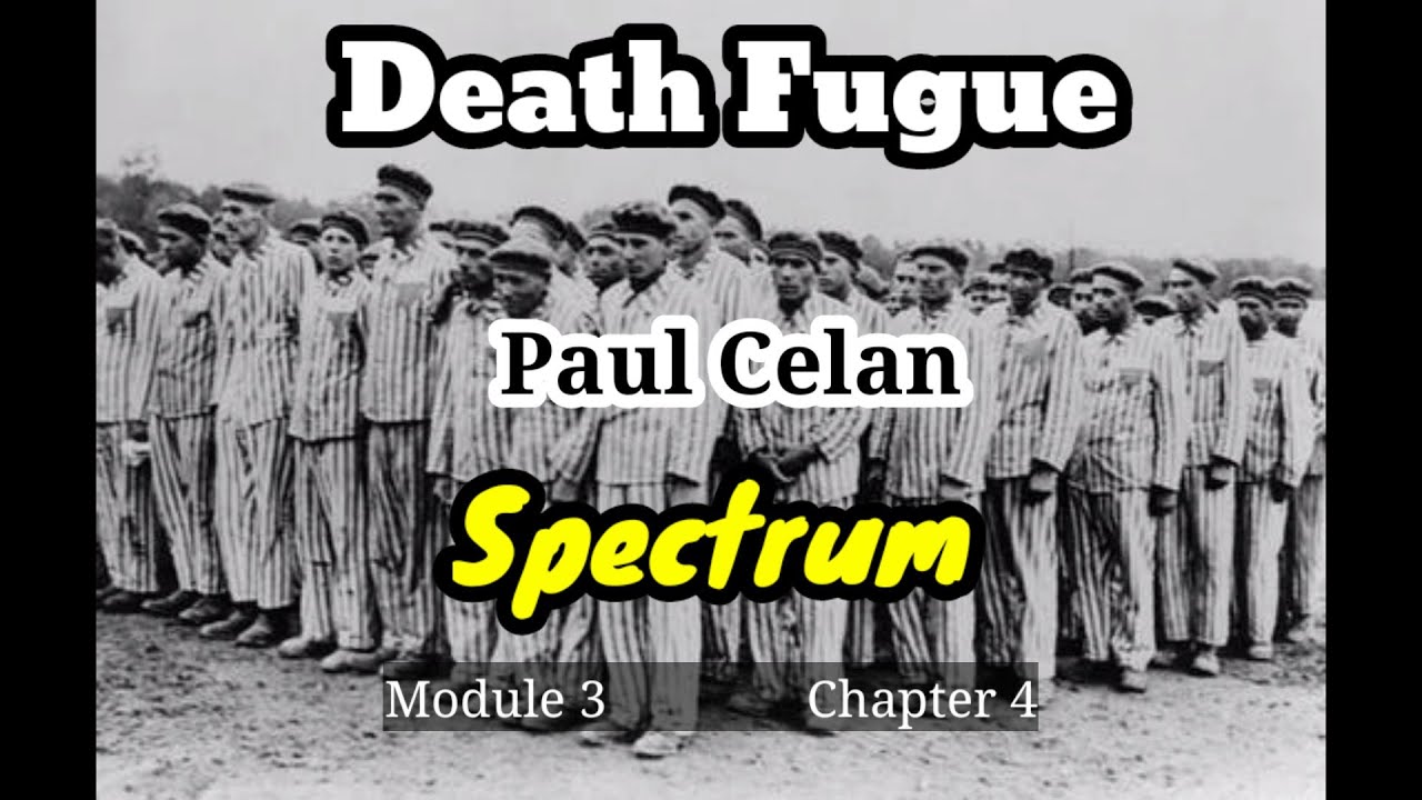Death Fugue Paul Celan Spectrum KBR Channel YouTube