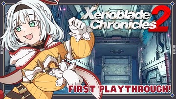 Ch. 8: Climbing the World Tree! | FIRST PLAY: Xenoblade Chronicles 2
