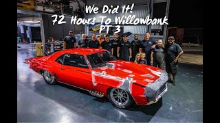 72 Hours To Willowbank Pt 3