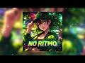NO RITMO Slowed Reverb ULTX