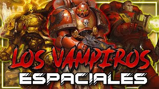 🧛‍♂️ Los ÁNGELES SANGRIENTOS EXPLICADOS En WARHAMMER 40K | Los Vampiros Espaciales| Toda Su HISTORIA