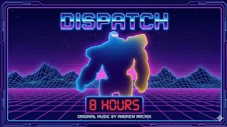 8 hours of Dispatch Soundtrack I Ambient Music💤💤 I Relaxing Music to Chill/Sleep to 🌃I