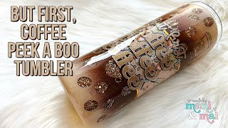 Coffee Peek A Boo Tumbler Tutorial