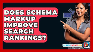 Does Schema Markup Improve Search Rankings? - SearchEnginesHub.com