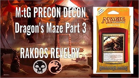 M:tG Precon Decon - Dragon’s Maze Part 3: Rakdos Revelry