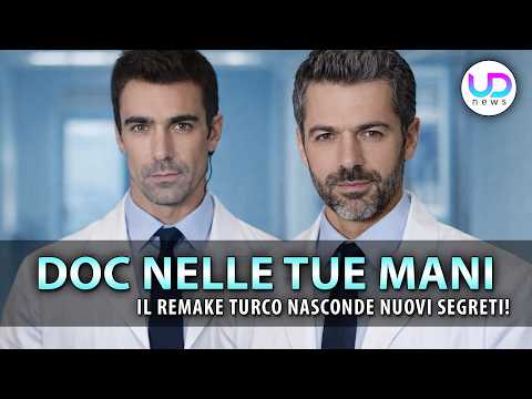 Video Doc – Nelle tue mani: il remake turco nasconde nuovi segreti!