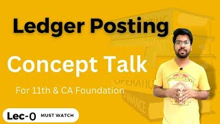 Ledger Posting || Accounting || 11th, Bcom and CA Foundation