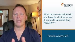 Dr. Brandon Ayres, Md, On Implementing Avagen Into You Practice