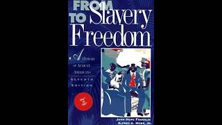 From Slavery to Freedom by John Hope Franklin - Chapters 1-14