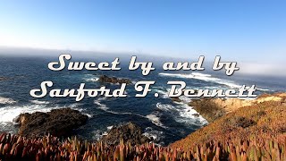 Sweet By and by Author: Sanford Fillmore Bennett