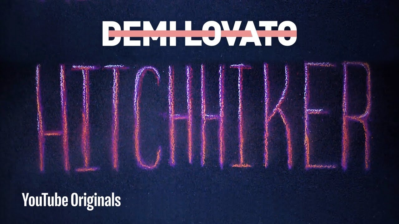 Demi Lovato   Hitchhiker   Official Lyric Video