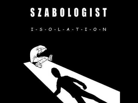 05. Marijuana Is God's Currency - Szabologist (Isolation, 2003)