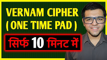 Vernam Cipher | One Time Pad ( OTP )