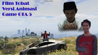 Film Tobat Versi Animasi Game Gta 5 | Tobat Remax