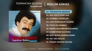 Müslüm Gürses| Topraktan Bedene
