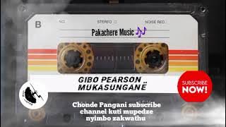 Gibo Pearson _ Mukasungane_  Music 🎶 