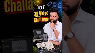 Day 7 | How To Create 3D Render Videos | Ayush Vaid #videocreationguide #videocreationtips
