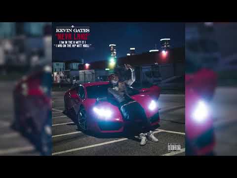Kevin Gates - Neva Land (audio)