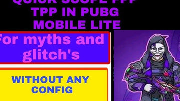 How To Enable Quick Scope TPP FPP In Pubg Lite Without Any Config