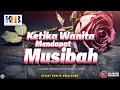 Ketika wanita mendapat musibah 1 hukum fiqih wanita yg tertimpa musibah kematian keluarganya