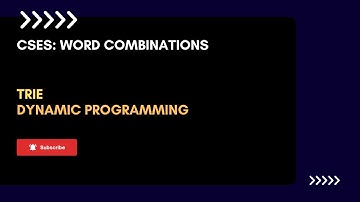 CSES: Word Combinations | Explaining Trie Data Structure | Dynamic Programming