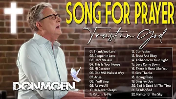 New 2024 Best Playlist of Don Moen Songs 🙏 Ultimate Don Moen Full Album