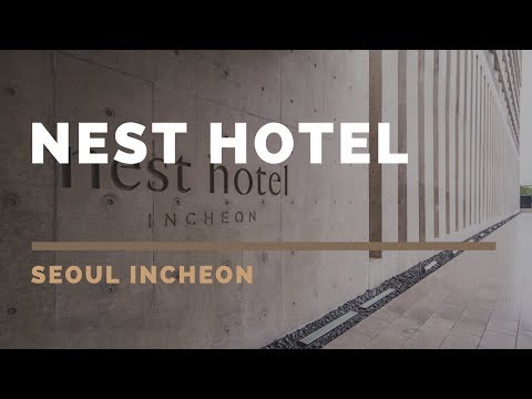 Nest Hotel Seoul Incheon Review