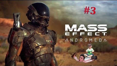 MASS EFFECT ANDROMEDA #3 | THE TEMPEST & EOS