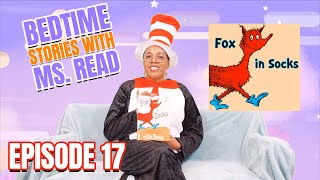 Ms. Read's Bedtime Stories | EPISODE 17: Fox in Socks