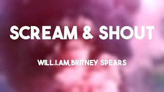 Scream & Shout - will.i.am,Britney Spears [On-screen Lyrics] 🌵