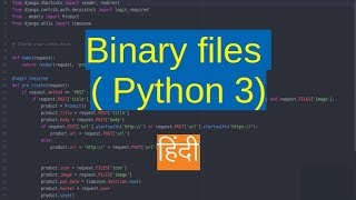 50. Binary Files - read and write  ( Python in Hindi ) | हिंदी |
