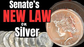 Senate Rolls Out New Law, Silver Stackers Screwed Hard