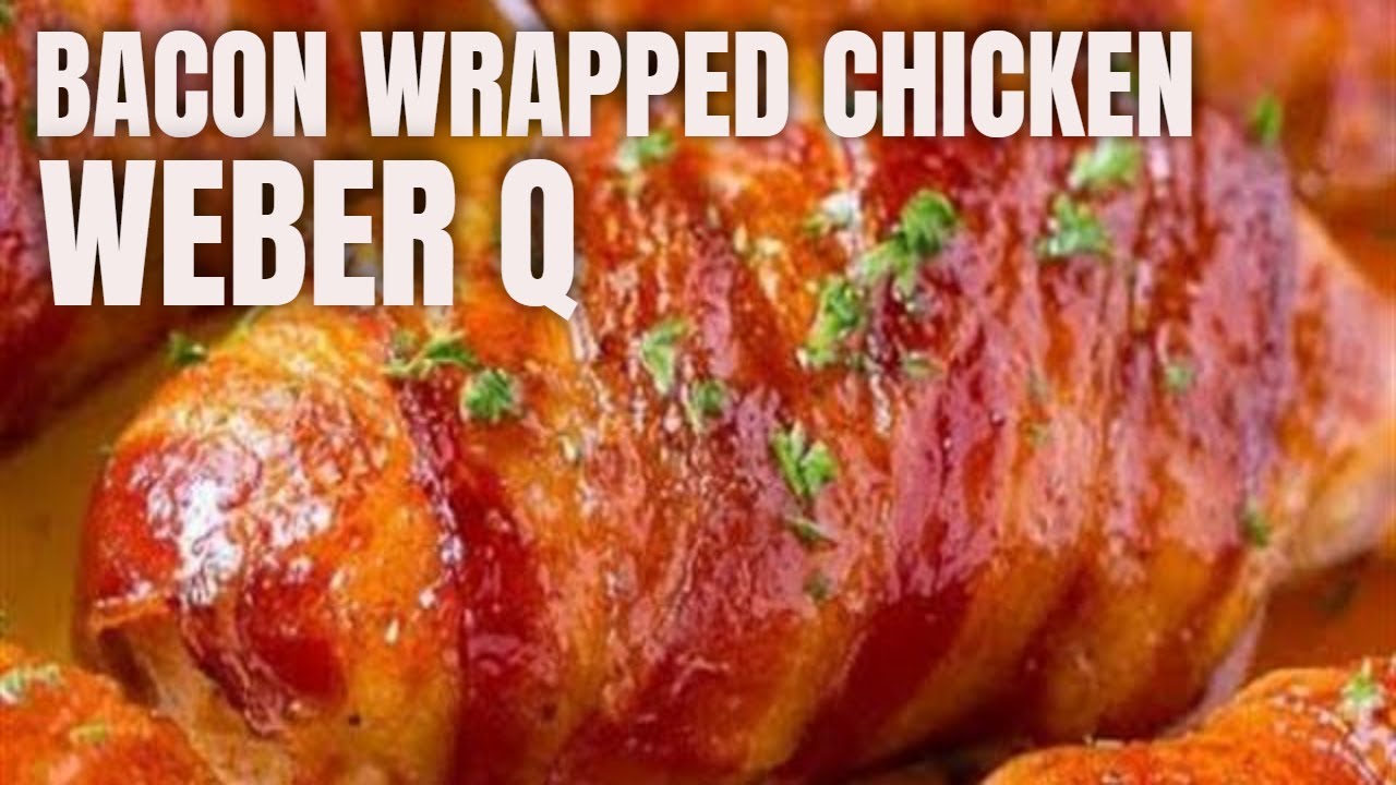 WEBER BABY Q HOW TO MAKE BACON WRAPPED CHICKEN ON WEBER Q. YouTube