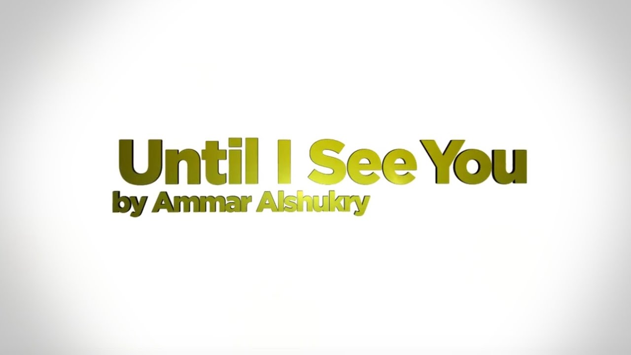 Until i see you. Until i see you