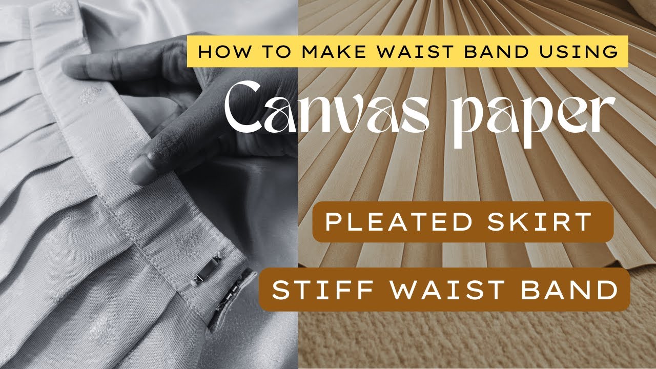 HOW TO ATTACH WAIST BAND ON PLEATED SKIRT USING CANVAS | Boutique