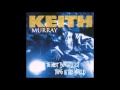 Keith Murray - The Most Beautifullest Thing In This World  [Full Album]