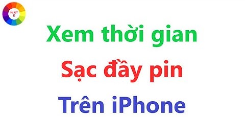 Cách Xem Thời Gian Sạc Đầy Pin iPhone