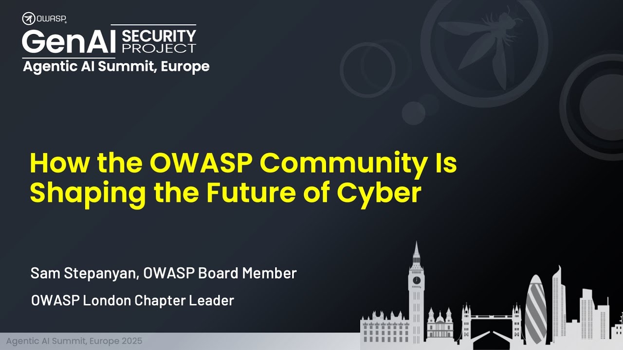 Agentic AI Security Summit, Europe: OWASP Community Overview