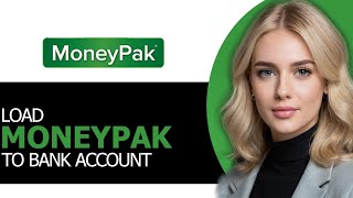 How to Correctly Load MoneyPak to Bank Account in 2025 (NEWEST WAY!)