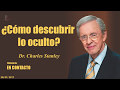 ¿CÓMO DESCUBRIR LO OCULTO? - En Contacto - Doctor: Charles Stanley (COPYRIGHT)