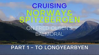 Cruising Norway and Spitzbergen on Fred Olsen's Balmoral - Part 1