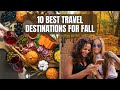 10 Best Travel Destinations for Fall 2025