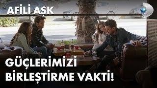 Güçlerimizi Birleştirme Vakti - Afili Aşk 37. Bölüm