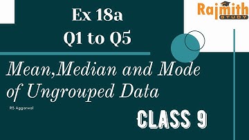 ex 18A Q1 to Q5 Mean, Median and Mode of Ungrouped Data | class 9 | CBSE | Rs aggarwal