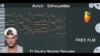 Avicii - Silhouettes |Fl Studio Mobile Remake + Free Flm and Samples