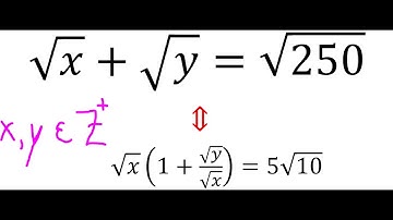 Find integer solutions to sqrt(x) + sqrt(y) = sqrt(250)