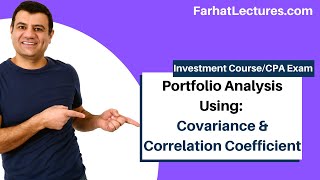 Portfolio Analysis using Covariance and Correlation Coefficient. Essentials of Investments. CFA exam