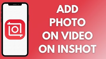 How To Add Photo On Video On InShot