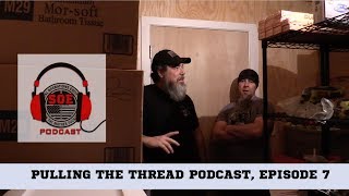Podcast Video 7: Pulling the Thread with Skully & John Podcast, Episode 7