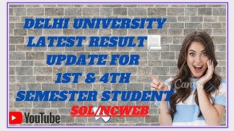 Latest Result📃 Update For 1st & 4th Semester Student.SOL/NCWEB Student.